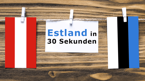 Estland in 30 Sekunden